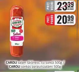 CBA CAROLI salam țărănesc, cu șuncă Ofertă