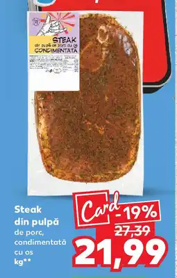 Kaufland Steak din pulpă Ofertă