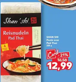 Kaufland SHAN SHI Paste orez Pad Thai Ofertă