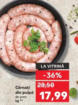 Kaufland Cârnaţi din pulpă de porc Ofertă