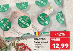 Kaufland FRAGEDO Pulpe de pui Ofertă