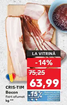 Kaufland CRIS-TIM Bacon Ofertă