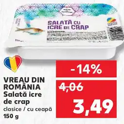 Kaufland VREAU DIN ROMÂNIA Salată icre de crap Ofertă