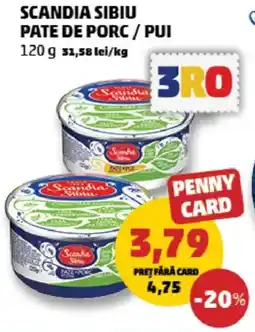 Penny Scandia sibiu pate de porc / pui Ofertă