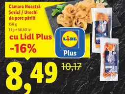 Lidl Cămara Noastră Şorici / Urechi de porc pârlit Ofertă