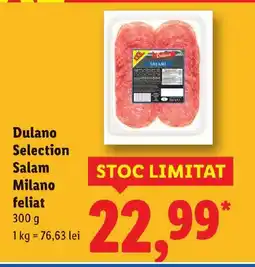 Lidl Dulano Selection Salam Milano feliat Ofertă