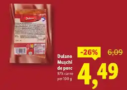 Lidl Dulano Muschi de porc Ofertă
