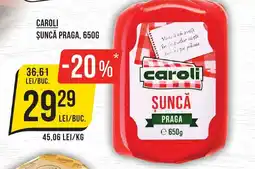 Mega Image CAROLI Şuncă praga Ofertă