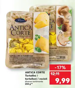 Kaufland ANTICA CORTE Tortellini / tortelloni / ravioli Ofertă