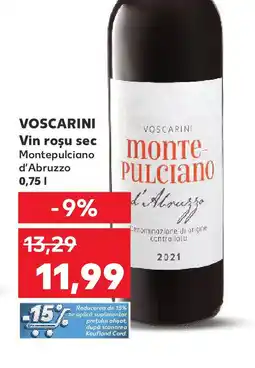 Kaufland VOSCARINI Vin rosu sec Montepulciano d'Abruzzo Ofertă