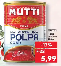 Kaufland MUTTI Roşii tăiate fin Ofertă