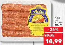 Kaufland Aldis Mici porc-vită Ofertă
