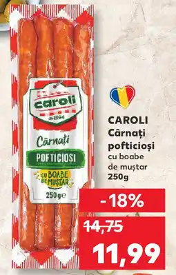 Kaufland CAROLI Cârnaţi pofticioși cu boabe de muştar Ofertă