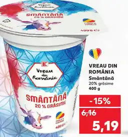 Kaufland VREAU DIN ROMÂNIA Smântână Ofertă