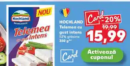 Kaufland HOCHLAND Telemea cu gust intens Ofertă