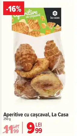 Carrefour Aperitive cu caşcaval, La Casa Ofertă