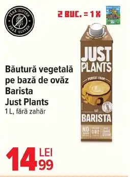 Carrefour Băutură vegetală pe bază de ovăz Barista Just Plants Ofertă