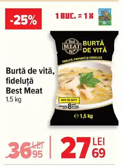 Carrefour Burtă de vită, fideluţă Best Meat Ofertă