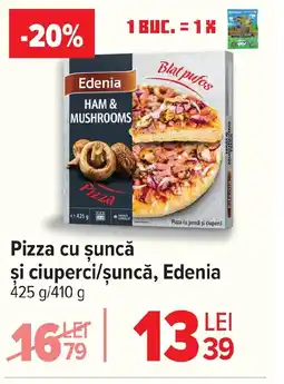 Carrefour Pizza cu șuncă şi ciuperci/șuncă, Edenia Ofertă