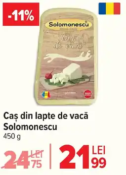 Carrefour Caş din lapte de vacă Solomonescu Ofertă