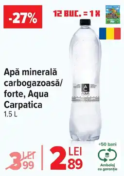 Carrefour Apă minerală carbogazoasă/ forte, Aqua Carpatica Ofertă