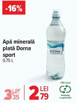 Carrefour Apă minerală plată Dorna sport Ofertă
