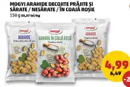 Penny Mogyi arahide decojite prăjite și sărate / nesărate/în coajă rosie Ofertă