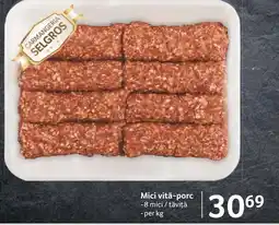 Selgros Mici vitǎ-porc Ofertă
