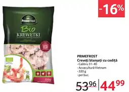Selgros PRIMEFROST Creveți blanșați cu codiță Ofertă