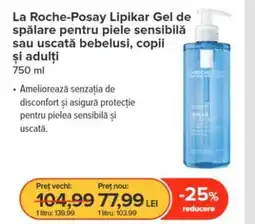 Dr.Max La Roche-Posay Lipikar Gel de spălare pentru piele sensibilă sau uscată bebelusi, copii și adulți Ofertă