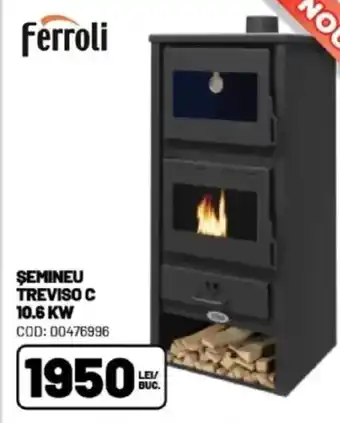 Ambient Şemineu treviso c 10.6 kw Ofertă