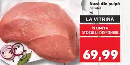 Kaufland Nucă din pulpă de vitel Ofertă