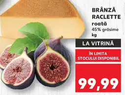 Kaufland BRÂNZĂ RACLETTE roată Ofertă