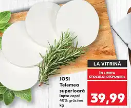 Kaufland JOSI Telemea superioară lapte capră Ofertă