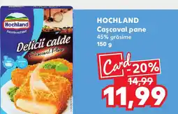 Kaufland HOCHLAND Caşcaval pane Ofertă