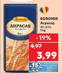 Kaufland BOROMIR Arpacaş din grâu Ofertă