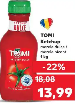Kaufland TOMI Ketchup Ofertă