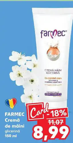 Kaufland FARMEC Cremă de mâini glicerinǎ Ofertă
