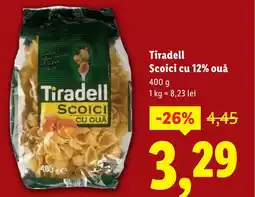 Lidl Tiradell Scoici cu 12% ouǎ Ofertă