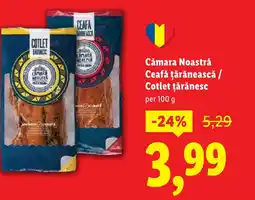 Lidl Cămara Noastră Ceafă ţărănească / Cotlet ţărănesc Ofertă