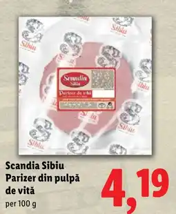 Lidl Scandia Sibiu Parizer din pulpă de vită Ofertă
