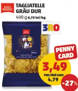 Penny Tagliatelle grau dur Ofertă
