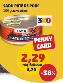 Penny Sadu pate de porc Ofertă