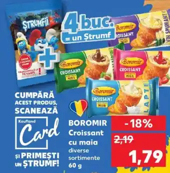 Kaufland BOROMIR Croissant cu maia Ofertă