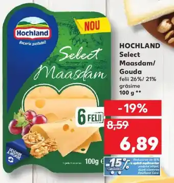 Kaufland HOCHLAND Select Maasdam/ Gouda Ofertă