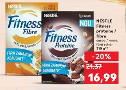 Kaufland NESTLE Fitness proteine / fibre Ofertă