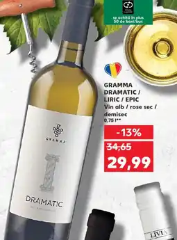 Kaufland GRAMMA DRAMATIC / LIRIC / EPIC Vin alb / rose sec / demisec Ofertă