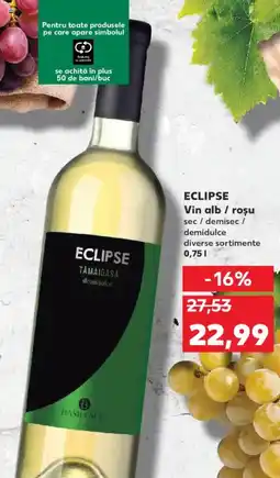 Kaufland ECLIPSE Vin alb / roşu sec / demisec / demidulce Ofertă