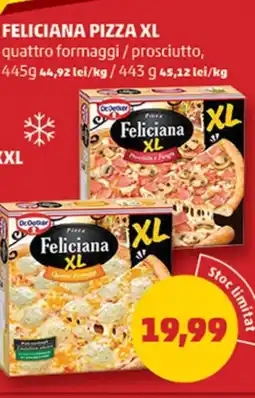 Penny Dr. Oetker Feliciana pizza XL Ofertă