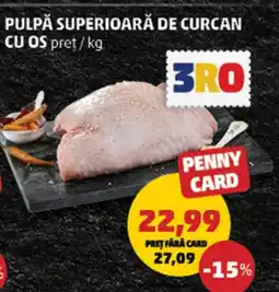 Penny Pulpă superioară de curcan cu os Ofertă